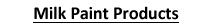 Milk Paint Products