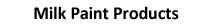 Milk Paint Products